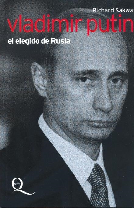 VLADIMIR PUTIN. EL ELEGIDO DE RUSIA (QUARTO) | 9788441322516 | SAKWA, RICHARD | Llibreria La Gralla | Llibreria online de Granollers