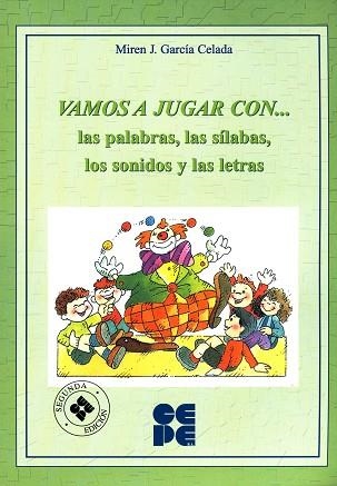 VAMOS A JUGAR CON-- LAS PALABRAS, LAS SILABAS, LOS SONIDOS Y | 9788478693825 | GARCIA CELADA, MIREN J. | Llibreria La Gralla | Llibreria online de Granollers