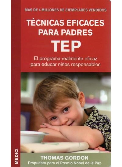 TECNICAS EFICACES PARA PADRES TEP | 9788497990264 | GORDON, THOMAS | Llibreria La Gralla | Llibreria online de Granollers