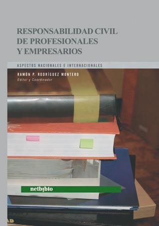 RESPONSABILIDAD CIVIL DE PROFESIONALES Y EMPRESARIOS | 9788497451345 | RODRIGUEZ MONTERO, RAMON P. | Llibreria La Gralla | Llibreria online de Granollers