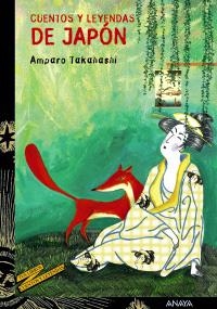 CUENTOS Y LEYENDAS DE JAPÓN (TUS LIBROS,26) | 9788466784542 | TAKAHASHI, AMPARO | Llibreria La Gralla | Llibreria online de Granollers