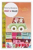 WHAT A VIAJE (TUS BOOKS NIVEL 3) | 9788467509052 | BORDONS, PALOMA | Llibreria La Gralla | Llibreria online de Granollers