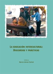 EDUCACION INTERCULTURAL : DISCURSOS Y PRACTICAS | 9788484098959 | LLEVOT, NURIA | Llibreria La Gralla | Llibreria online de Granollers