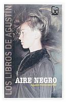 AIRE NEGRO (GA LIBROS DE AGUSTIN 3) | 9788467508840 | FERNANDEZ PAZ, AGUSTIN | Llibreria La Gralla | Llibreria online de Granollers