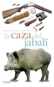 CAZA DEL JABALI, LA | 9788430553914 | DURANTEL, PASCAL | Llibreria La Gralla | Llibreria online de Granollers