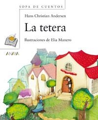 TETERA, LA (SOPA DE CUENTOS) | 9788466747332 | ANDERSEN, HANS CHRISTIAN | Llibreria La Gralla | Llibreria online de Granollers