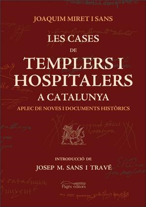 CASES DE TEMPLERS I HOSPITALERS A CATALUNYA, LES | 9788497792097 | MIRET I SANS, JOAQUIM | Llibreria La Gralla | Llibreria online de Granollers