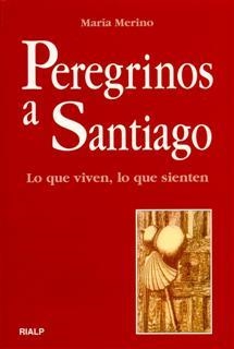 PEREGRINOS A SANTIAGO | 9788432133893 | MERINO, MARIA | Llibreria La Gralla | Librería online de Granollers