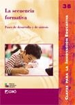 SECUENCIA FORMATIVA, LA. FASES DE DESARROLLO Y DE SINTESIS | 9788478274505 | PARCERISA ARAN, ARTUR/GINÉ FREIXES, NÚRIA/QUINQUER VILAMITJANA, DOLORS/MENOYO DÍAZ, M.ª DEL PILAR/LA | Llibreria La Gralla | Llibreria online de Granollers