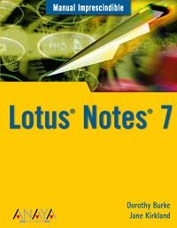 LOTUS NOTES 7. MANUAL IMPRESCINDIBLE | 9788441520509 | BURKE, DOROTHY/KIRKLAND, JANE | Llibreria La Gralla | Llibreria online de Granollers