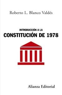 INTRODUCCION A LA CONSTITUCION DE 1978 | 9788420648613 | BLANCO VALDES, ROBERTO L. | Llibreria La Gralla | Llibreria online de Granollers