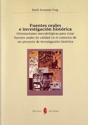 FUENTES ORALES E INVESTIGACION HISTORICA | 9788476285008 | FERRANDO PUIG, EMILI | Llibreria La Gralla | Llibreria online de Granollers