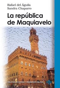 REPUBLICA DE MAQUIAVELO, LA | 9788430943982 | AGUILA, RAFAEL DEL / CHAPARRO, SANDRA | Llibreria La Gralla | Llibreria online de Granollers