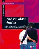 HOMOSEXUALITAT I FAMILIA | 9788478274468 | LOPEZ SANCHEZ, FELIX | Llibreria La Gralla | Llibreria online de Granollers