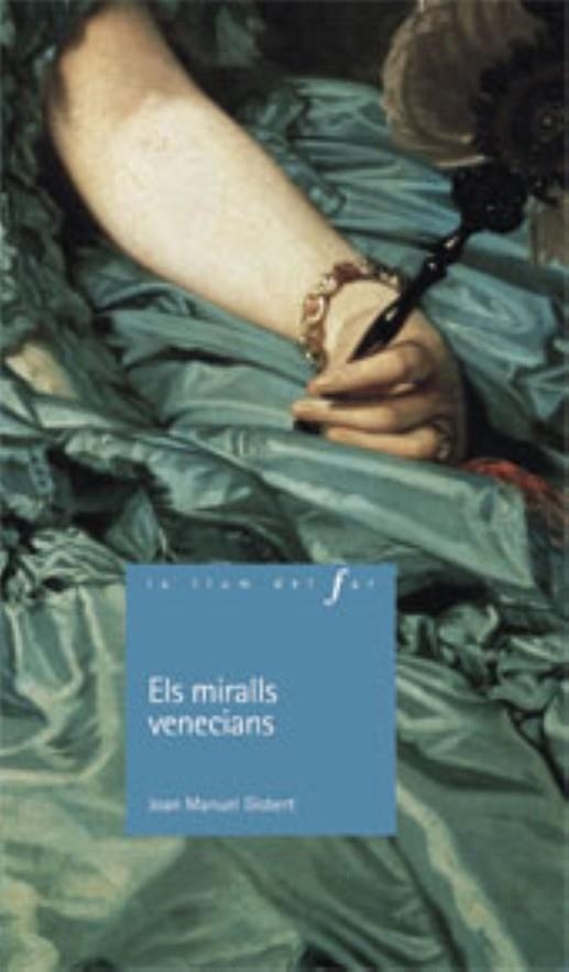 MIRALLS VENECIANS, ELS (LLUM DEL FAR 1) | 9788447915873 | GISBERT, JOAN MANUEL | Llibreria La Gralla | Llibreria online de Granollers