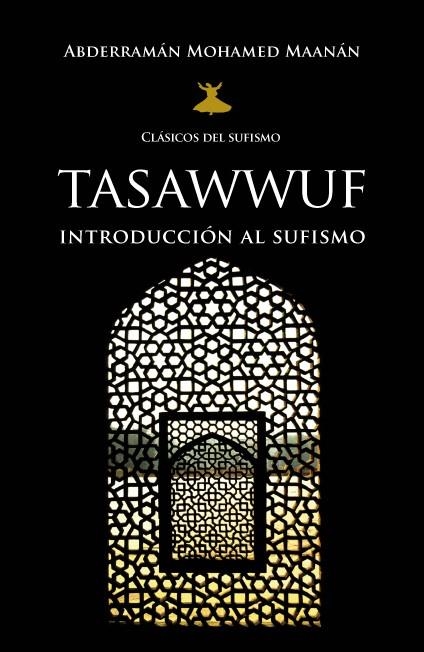 TASAWWUF. INTRODUCCION AL SUFISMO | 9788488586889 | MOHAMED MAANAN, ABDERRAMAN | Llibreria La Gralla | Llibreria online de Granollers