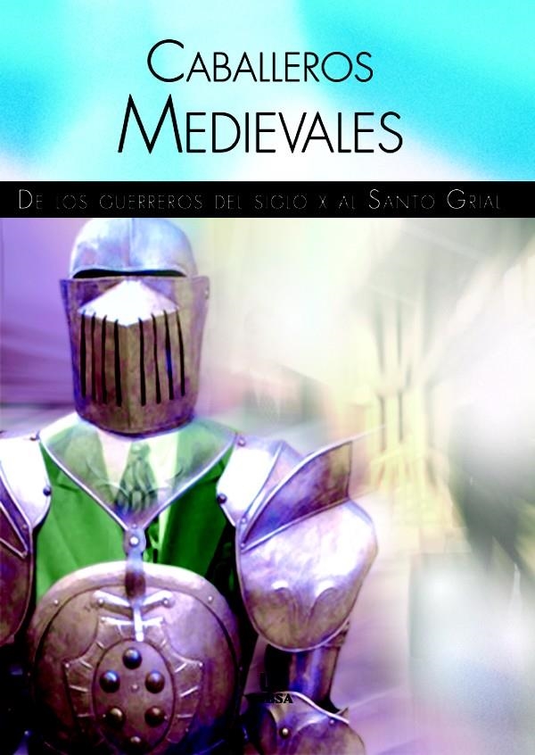 CABALLEROS MEDIEVALES. DE LOS GUERREROS DEL S.X AL SANTO GRI | 9788466213226 | HUERTAS, PILAR | Llibreria La Gralla | Llibreria online de Granollers