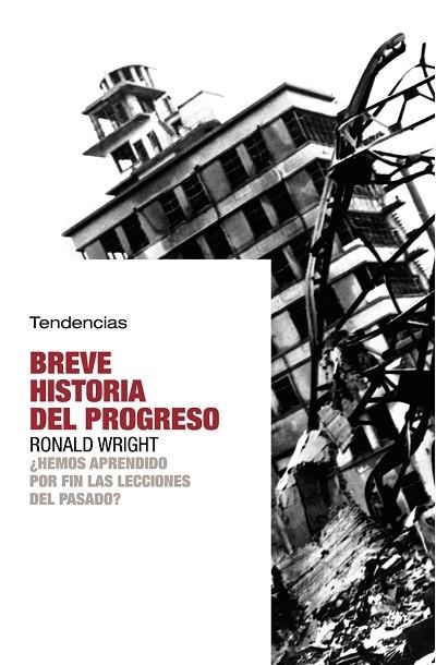 BREVE HISTORIA DEL PROGRESO | 9788493464226 | WRIGHT, RONALD | Llibreria La Gralla | Llibreria online de Granollers