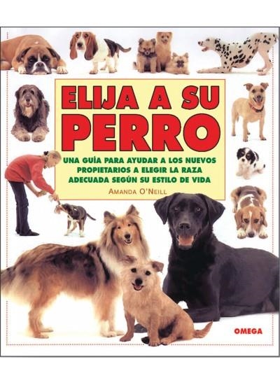 ELIJA A SU PERRO | 9788428211734 | O´NEILL, AMANDA | Llibreria La Gralla | Llibreria online de Granollers