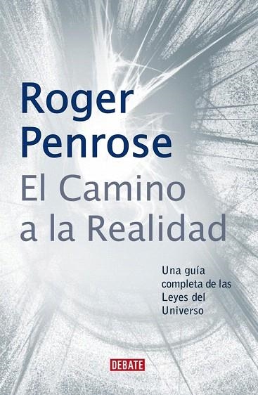 CAMINO A LA REALIDAD, EL | 9788483066812 | PENROSE, ROGER | Llibreria La Gralla | Llibreria online de Granollers