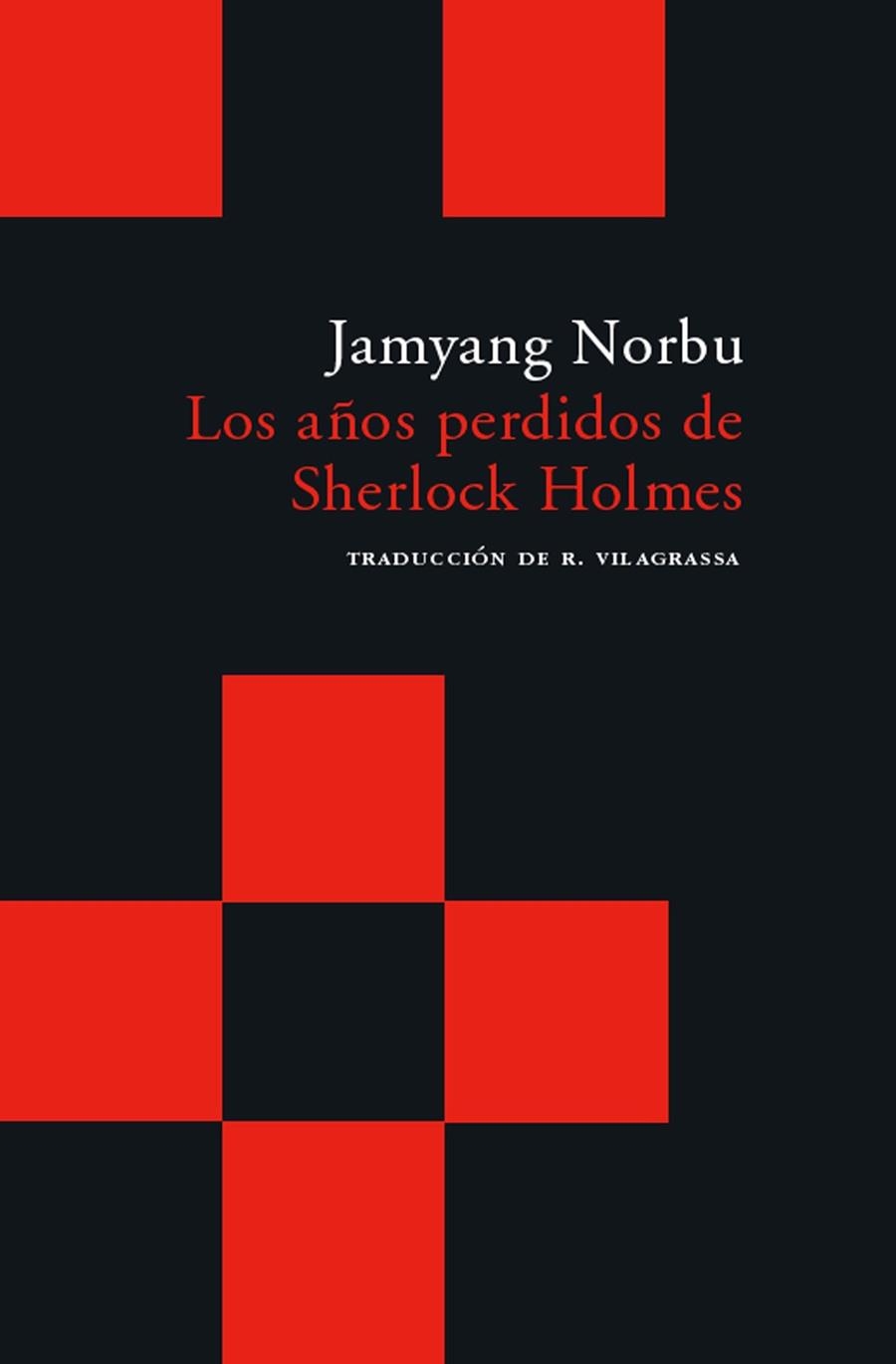 AÑOS PERDIDOS DE SHERLOCK HOLMES, LOS (ACANTILADO BOLSILLO-7 | 9788496489622 | NORBU, JAMYANG | Llibreria La Gralla | Llibreria online de Granollers