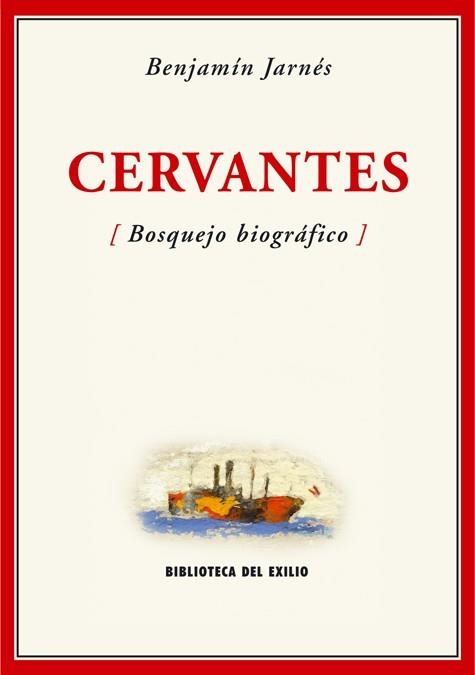 CERVANTES. BOSQUEJO BIOGRAFICO | 9788484722618 | JARNES, BENJAMIN | Llibreria La Gralla | Llibreria online de Granollers