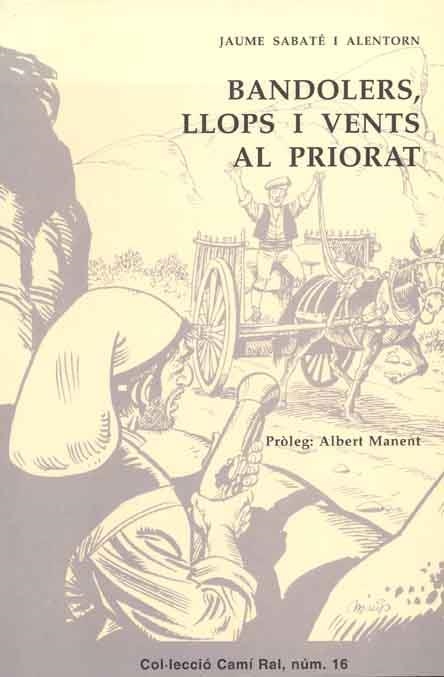 BANDOLERS LLOPS I VENTS AL PRIORAT | 9788423206315 | SABATE I ALENTORN, JAUME | Llibreria La Gralla | Librería online de Granollers