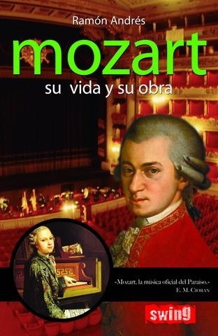 MOZART. SU VIDA Y SU OBRA | 9788493509750 | ANDRES, RAMON | Llibreria La Gralla | Llibreria online de Granollers