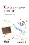 CARTA A UN JOVEN PROFESOR, POR QUE ENSEÑAR HOY | 9788478274543 | MEIRIEU, PHILIPPE | Llibreria La Gralla | Llibreria online de Granollers