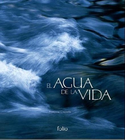 AGUA DE LA VIDA, EL | 9788441322196 | CAPPELLE, FRANÇOISE | Llibreria La Gralla | Llibreria online de Granollers