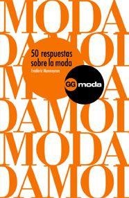 50 RESPUESTAS SOBRE LA MODA | 9788425221286 | MONNEYRON, FREDERIC | Llibreria La Gralla | Llibreria online de Granollers