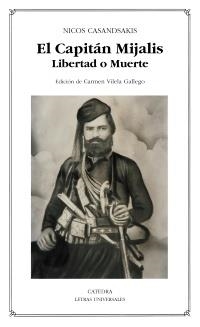 CAPITÁN MIJALIS, EL. LIBERTAD O MUERTE (LU 458) | 9788437630526 | CASANDSAKIS, NICOS | Llibreria La Gralla | Llibreria online de Granollers