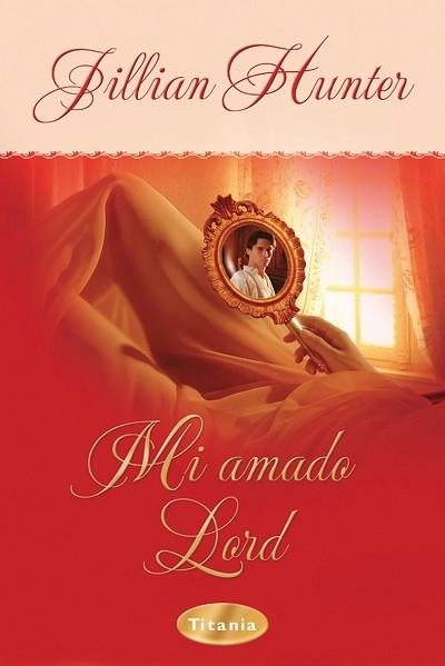 MI AMADO LORD | 9788496711006 | HUNTER, JILLIAN | Llibreria La Gralla | Llibreria online de Granollers