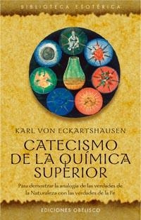 CATECISMO DE LA QUIMICA SUPERIOR | 9788497773164 | ECKARTSHAUSEN, KARL VON | Llibreria La Gralla | Llibreria online de Granollers