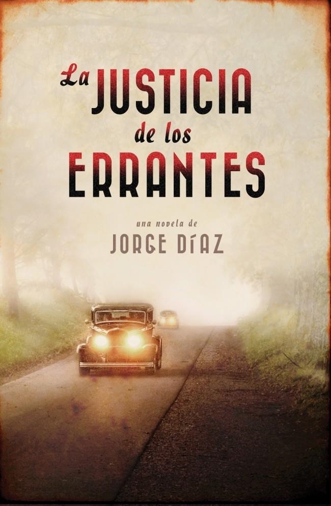 JUSTICIA DE LOS ERRANTES, LA | 9788401352270 | DIAZ, JORGE | Llibreria La Gralla | Librería online de Granollers