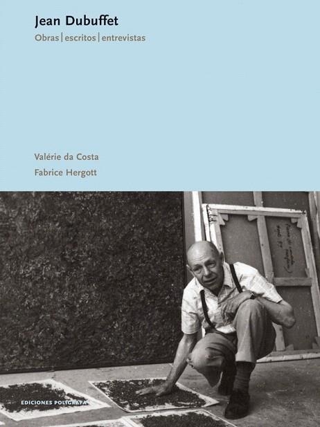 JEAN DUBUFFET. OBRAS ESCRITOS ENTREVISTAS | 9788434309241 | DA COSTA, VALERIE / HERGOTT, FABRICE | Llibreria La Gralla | Llibreria online de Granollers