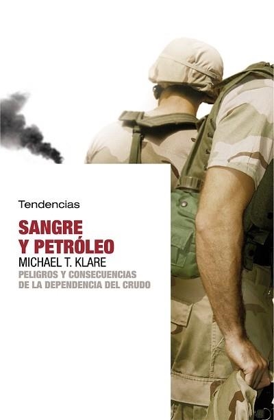 SANGRE Y PETROLEO | 9788493464240 | KLARE, MICHAEL T. | Llibreria La Gralla | Llibreria online de Granollers