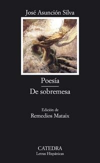 POESIA / DE SOBREMESA | 9788437623160 | ASUNCION SILVA, JOSE | Llibreria La Gralla | Llibreria online de Granollers