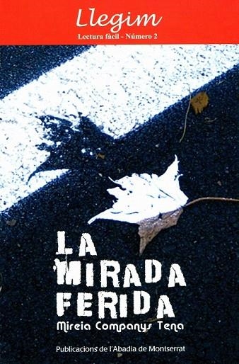 MIRADA FERIDA, LA (LLEGIM LECTURA FACIL 2) | 9788484158288 | COMPANYS TENA, MIREIA | Llibreria La Gralla | Librería online de Granollers