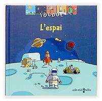 ESPAI, L' (JOC DOC) | 9788466114073 | KOLACZEK, MARIE/MIGNON, PHILIPPE | Llibreria La Gralla | Librería online de Granollers