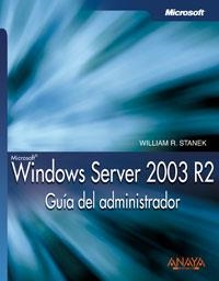 WINDOWS SERVER 2003 R2. GUIA DEL ADMINISTRADOR | 9788441520974 | STANEK, WILLIAM R. | Llibreria La Gralla | Llibreria online de Granollers