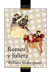 ROMEO Y JULIETA (CLASICOS A MEDIDA) | 9788466751735 | SHAKESPEARE, WILLIAM | Llibreria La Gralla | Llibreria online de Granollers