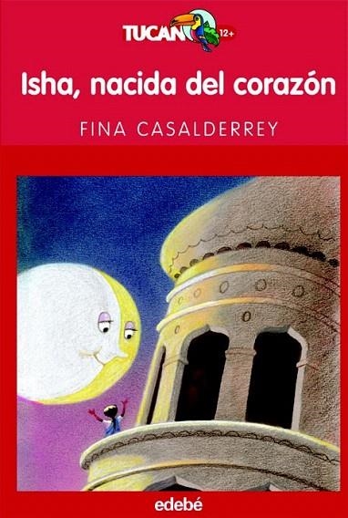 ISHA NACIDA DEL CORAZON (TICAN ROJO 17) | 9788423678624 | CASALDERREY, FINA | Llibreria La Gralla | Llibreria online de Granollers