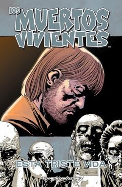 MUERTOS VIVIENTES 6. ESTA TRISTE VIDA | 9788467458725 | KIRKMAN, ROBERT / ADLARD, CHARLIE | Llibreria La Gralla | Llibreria online de Granollers