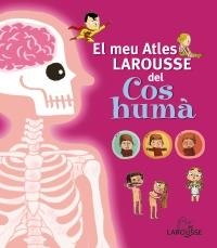 MEU ATLES LAROUSSE DEL COS HUMÀ, EL | 9788415411734 | Llibreria La Gralla | Llibreria online de Granollers