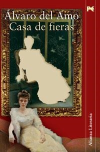 CASA DE FIERAS | 9788420647524 | AMO, ALVARO DEL | Llibreria La Gralla | Llibreria online de Granollers