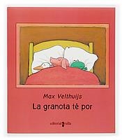 GRANOTA TE POR, LA | 9788466113892 | VELTHUIJS, MAX | Llibreria La Gralla | Llibreria online de Granollers