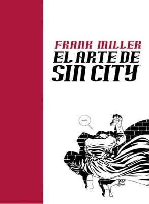 ARTE DE SIN CITY, EL | 9788484317746 | MILLER, FRANK | Llibreria La Gralla | Llibreria online de Granollers