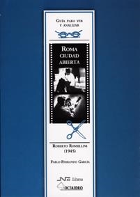 GUIA PARA VER Y ANALIZAR ROMA CIUDAD ABIERTA | 9788480638333 | FERRANDO GARCIA, PABLO | Llibreria La Gralla | Librería online de Granollers