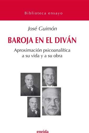 BAROJA EN EL DIVAN (BIBL.ENSAYO, 1) | 9788495427809 | GUIMON, JOSE | Llibreria La Gralla | Llibreria online de Granollers